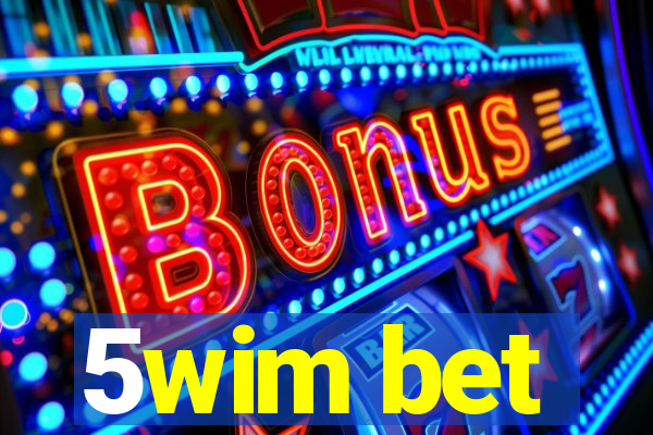 5wim bet